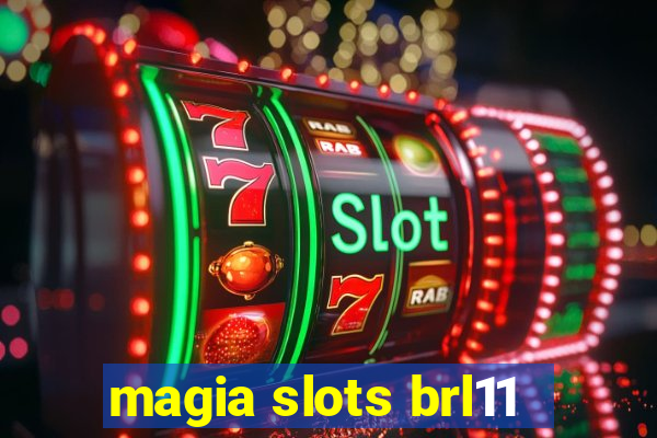 magia slots brl11